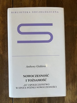 Anthony Giddens Nowoczesność i Tożsamość