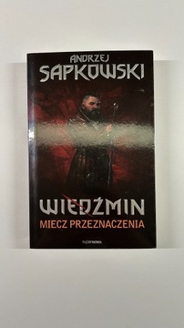 Andrzej Sapkowski Wiedźmin Miecz Przeznaczenia