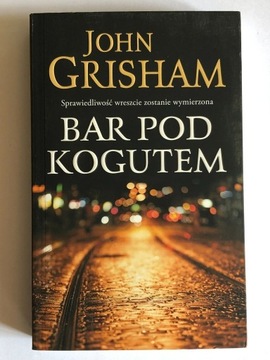 John Grisham BAR POD KOGUTEM