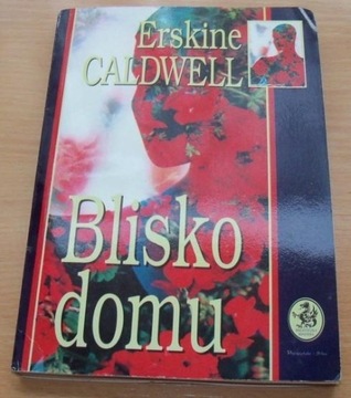 Blisko domu ~ Erskine CALDWELL