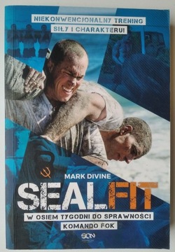 SEALFIT. W osiem tygodni do sprawności Mark Divine