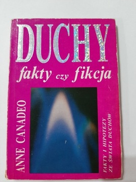 Duchy fakty czy fikcja Anne Canadeo