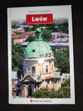 Miasta Marzeń. Lwów 