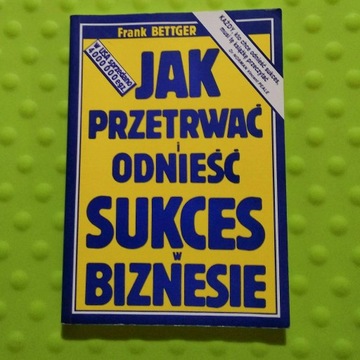 JAK PRZETRWAĆ I ODNIEŚĆ SUKCES poradnik, książka