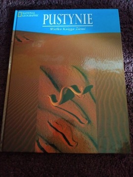 National Geographic Wielka Księga Ziemii Pustynie