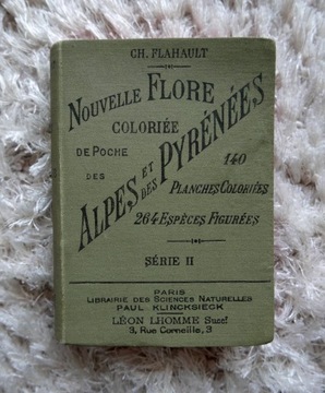 Nouvelle flore Alpes et Pyrénées - Flahault, 1908