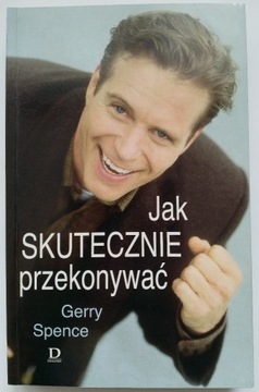 „Jak skutecznie przekonywać” - Gerry Spence