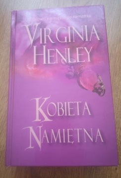 Kobieta namiętna Virginia Henley 