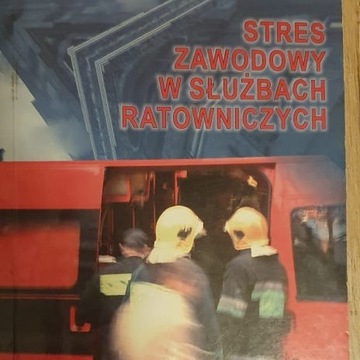 Stres zawodowy w służbach ratowniczych -Nina Ogińs