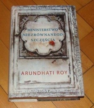 Ministerstwo niezrównanego szczęścia Arundhati Roy
