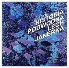 Lech Janerka Historia Podwodna CD