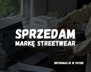 Sprzedam biznes - markę streetwear ecommerce