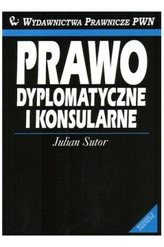 Prawo Dyplomatyczne i Konsularne J. Sutor