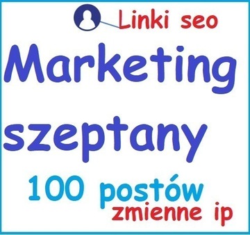 Marketing Szeptany 100 postów oraz Linki SEO