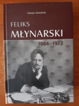 Feliks Młynarski 1884-1972 Głowiński Tomasz 