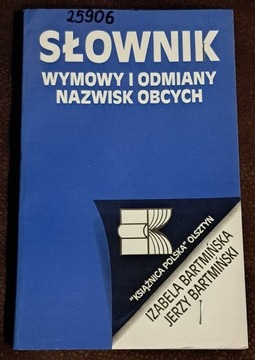 Słownik wymowy i odmiany nazwisk obcych.