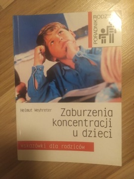 Zaburzenia koncentracji uwagi u dzieci Wskazówki..