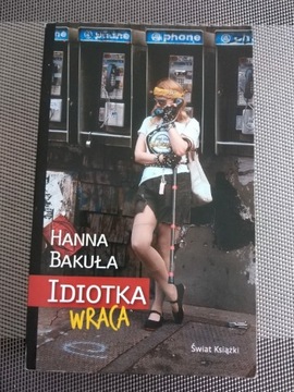 Książka IDIOTKA WRACA Hanna Bakuła używana 