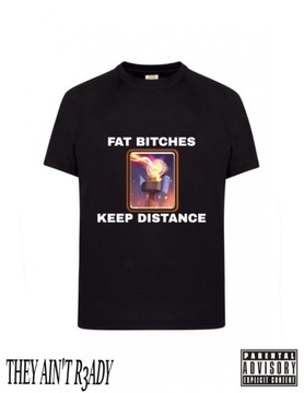 Koszulka FAT BITCHES KEEP DISTANCE