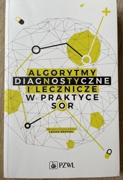 Algorytmy diagnostyczne i leczenie w praktyce SOR