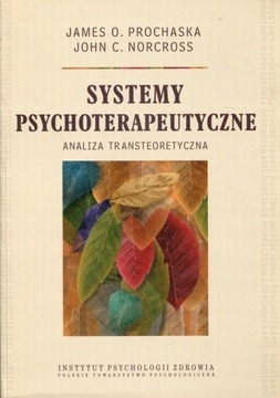 Systemy psychoterapeutyczne Prochaska Nowa UNIKAT