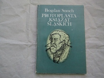 Bogdan Snoch „Protoplasta książąt śląskich”