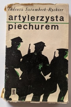 Artylerzysta piechurem. T. Sztumberk-Rychter