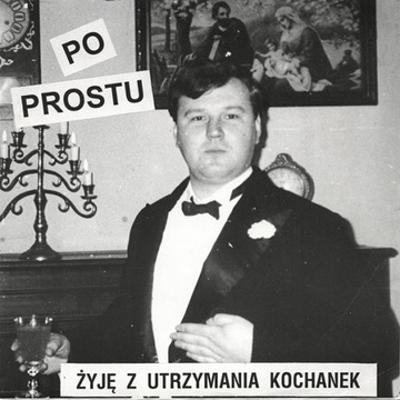 Po Prostu Żyję Z Utrzymania Kochanek