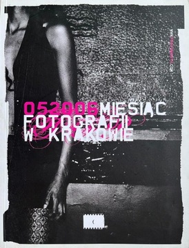 Miesiąc fotografii w Krakowie. 05 2006. Fotografia