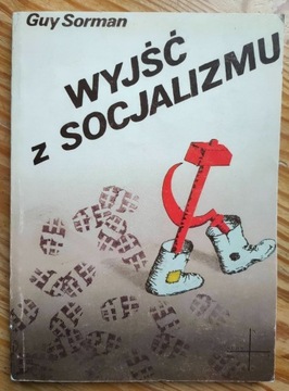 Wyjść z socjalizmu Guy Sorman