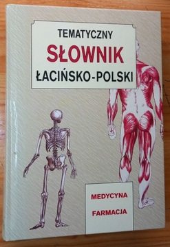 Tematyczny słownik łacińsko-polski medycyna