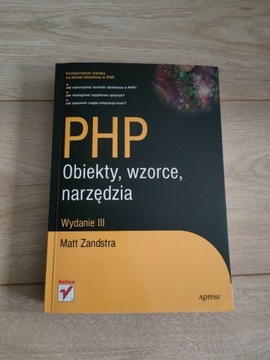 PHP Obiekty, wzorce, narzędzia - Matt Zandstra