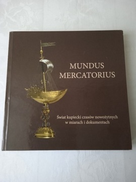 Katalog MUNDUS MERCATORIUS Świat kupiecki... 2005