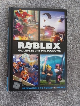 Roblox przewodnik po ponad 40 grach