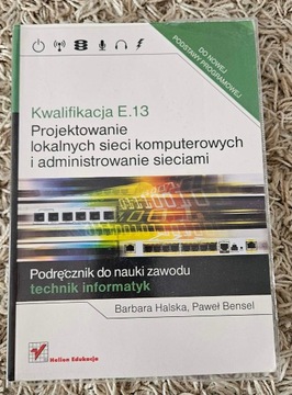 Kwalifikacja E.13 Projektowanie lokalnych sieci 