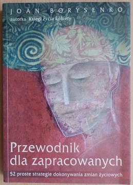 Joan Borysenko: Przewodnik dla zapracowanych