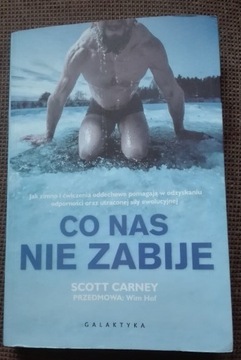 Scott Carney - co nas nie zabije. Wim Hof