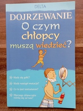 Dojrzewanie. O czym chłopcy muszą wiedzieć?