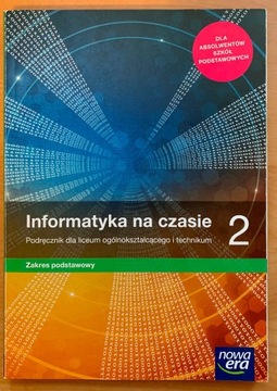 Informatyka na czasie 2 liceum z. podst. nowa era