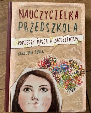 Nauczycielka przedszkola Pomiędzy pasją a zagubie