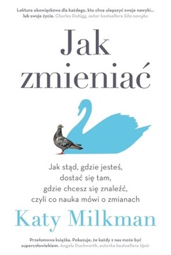 Jak zmieniać - Katy Milkman