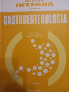 Wielka Interna Gastroenterologia. Część 1