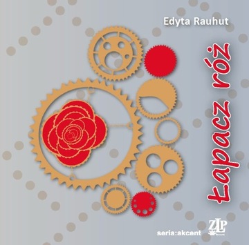 Łapacz róż, Edyta Rauhut 