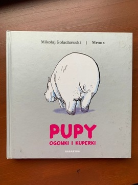 Pupy, ogonki i kuperki Mikołaj Golachowski