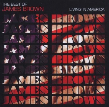 JAMES BROWN - LIVING IN AMERICA / THE BEST OF