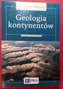 Geologia Kontynentów - Włodzimierz Mizerski