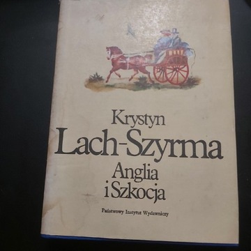 ANGLIA I SZKOCJA Krystyn Lach-Szyrma wyd.1981r.