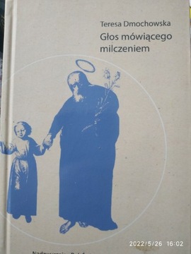 Głos mówiącego milczeniem Teresa Dmochowska