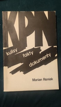 Marian Reniak "KPN. Kulisy. Fakty. Dokumenty".