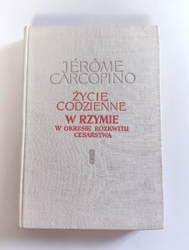 Jerome Carcopino "Życie codzienne w Rzymie" 